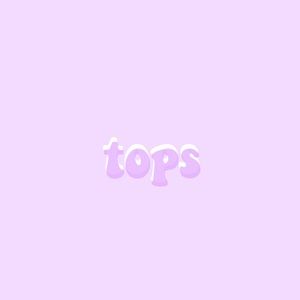 ✨tops✨